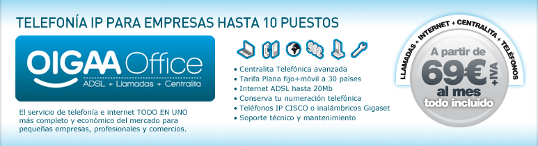 Oigaa Office: ADSL + Llamadas + Centralita